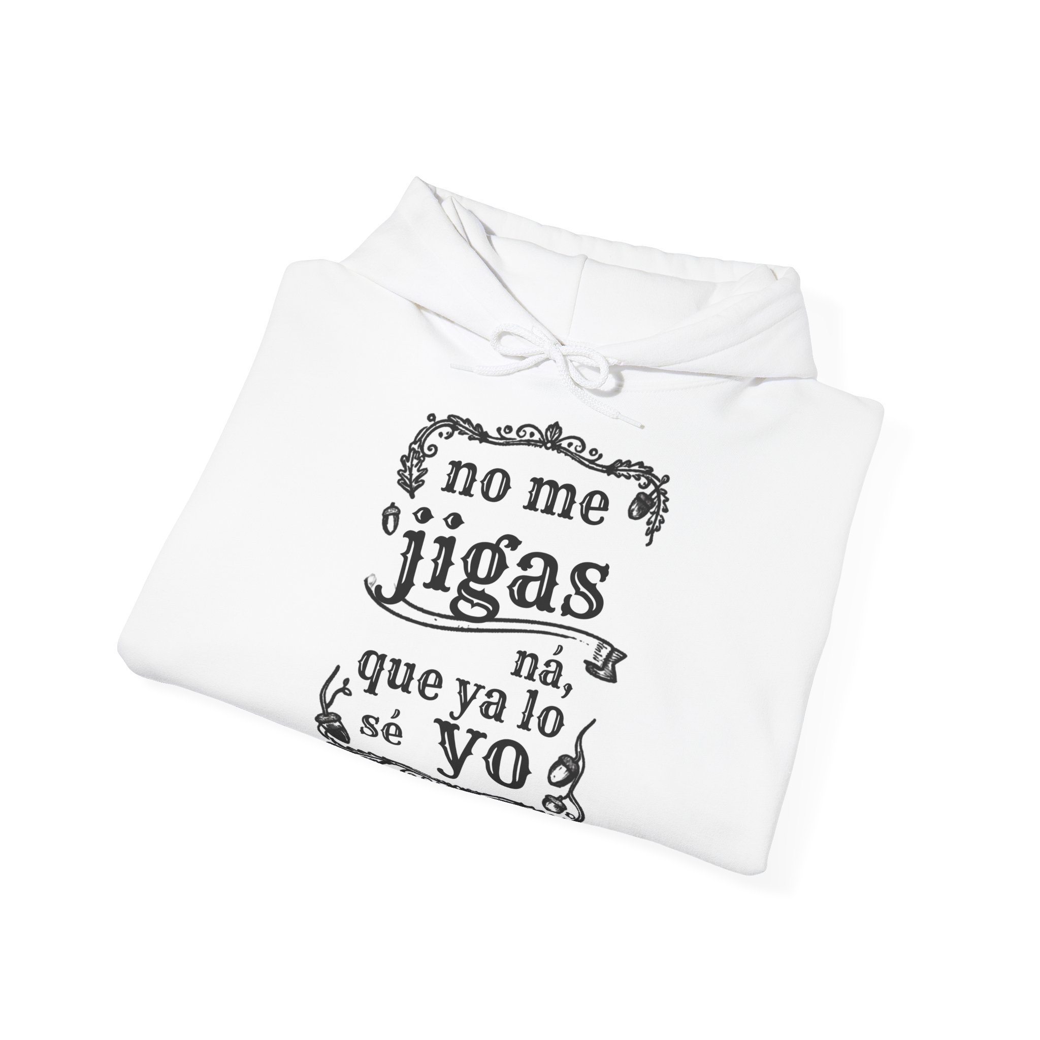 Sudadera extremeña “No me jigas ná, que ya lo sé yo” - Imagen 13