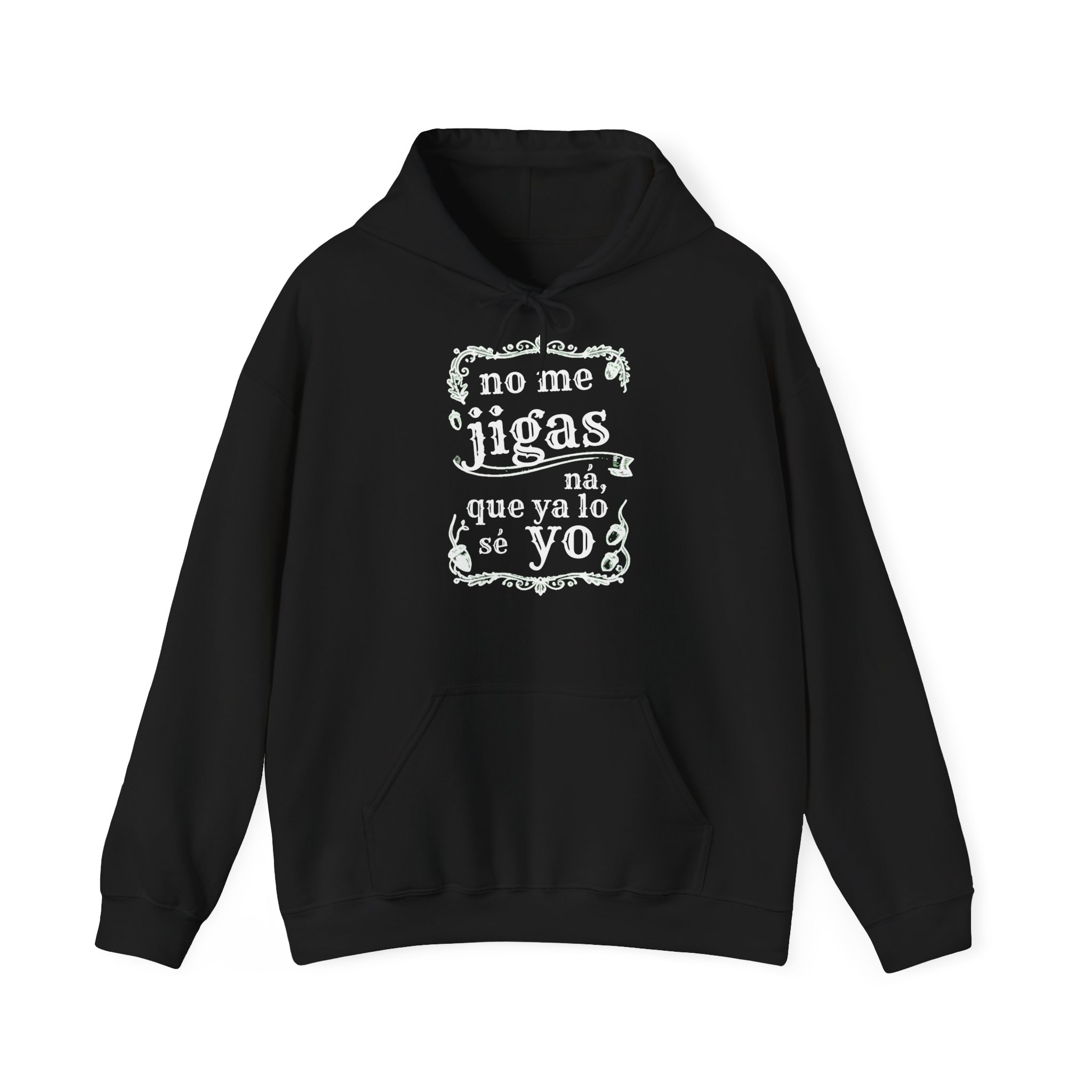 Sudadera extremeña “No me jigas ná, que ya lo sé yo” - Imagen 18