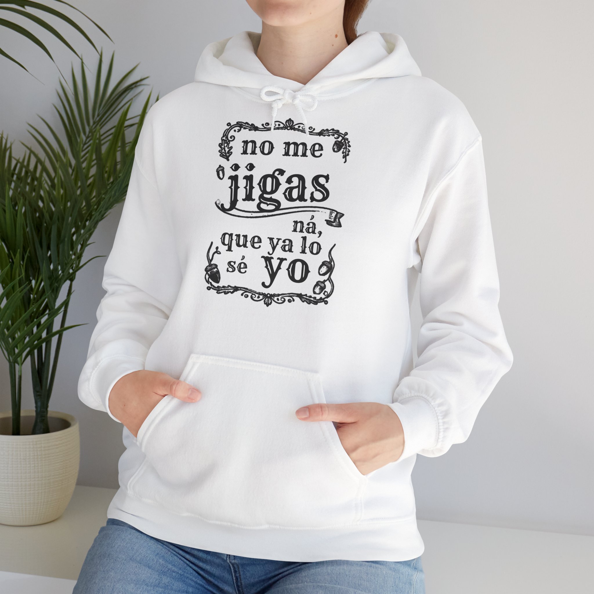 Sudadera extremeña “No me jigas ná, que ya lo sé yo” - Imagen 11